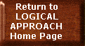 Click to Return to Logical Approach Home Page